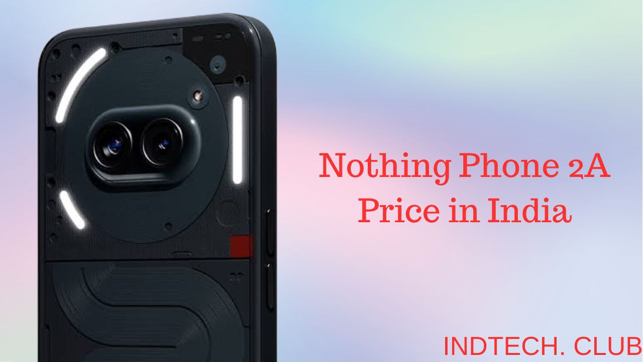 Nothing Phone 2A Price